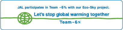 JAL participates in Team -6% with our Eco-Sky project. Let's stop global warming together Team -6%
