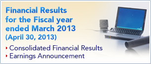 Financial Results for the Fiscal year ended March 2013 (Updates April 30, 2013)