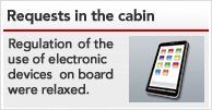 Regulation of the use of electronic devices on board were relaxed.