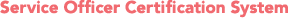Service Officer Certification System