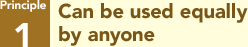 Principle 1: Can be used equally by anyone