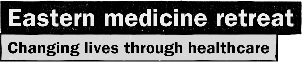 Eastern medicine retreat / Changing lives through healthcare