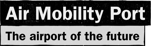 Air Mobility Port / The airport of the future