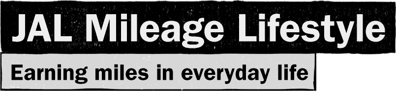 JAL Mileage Lifestyle / Earning miles in everyday life